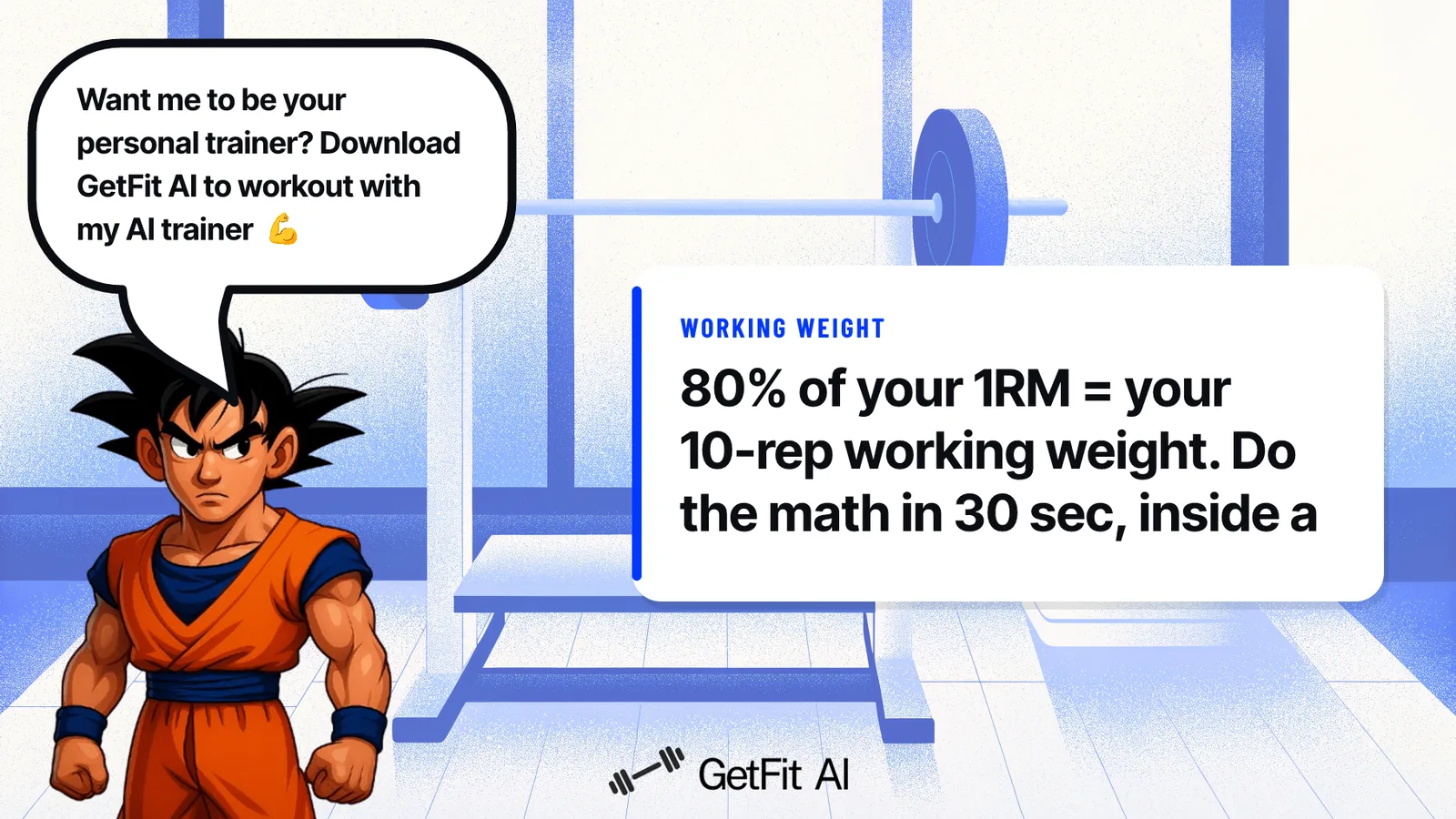 Goku stands beside a card that reads: 80% of your 1RM = your 10-rep working weight. Do the math in 30 sec, inside a steel power rack with a barbell racked at shoulder height