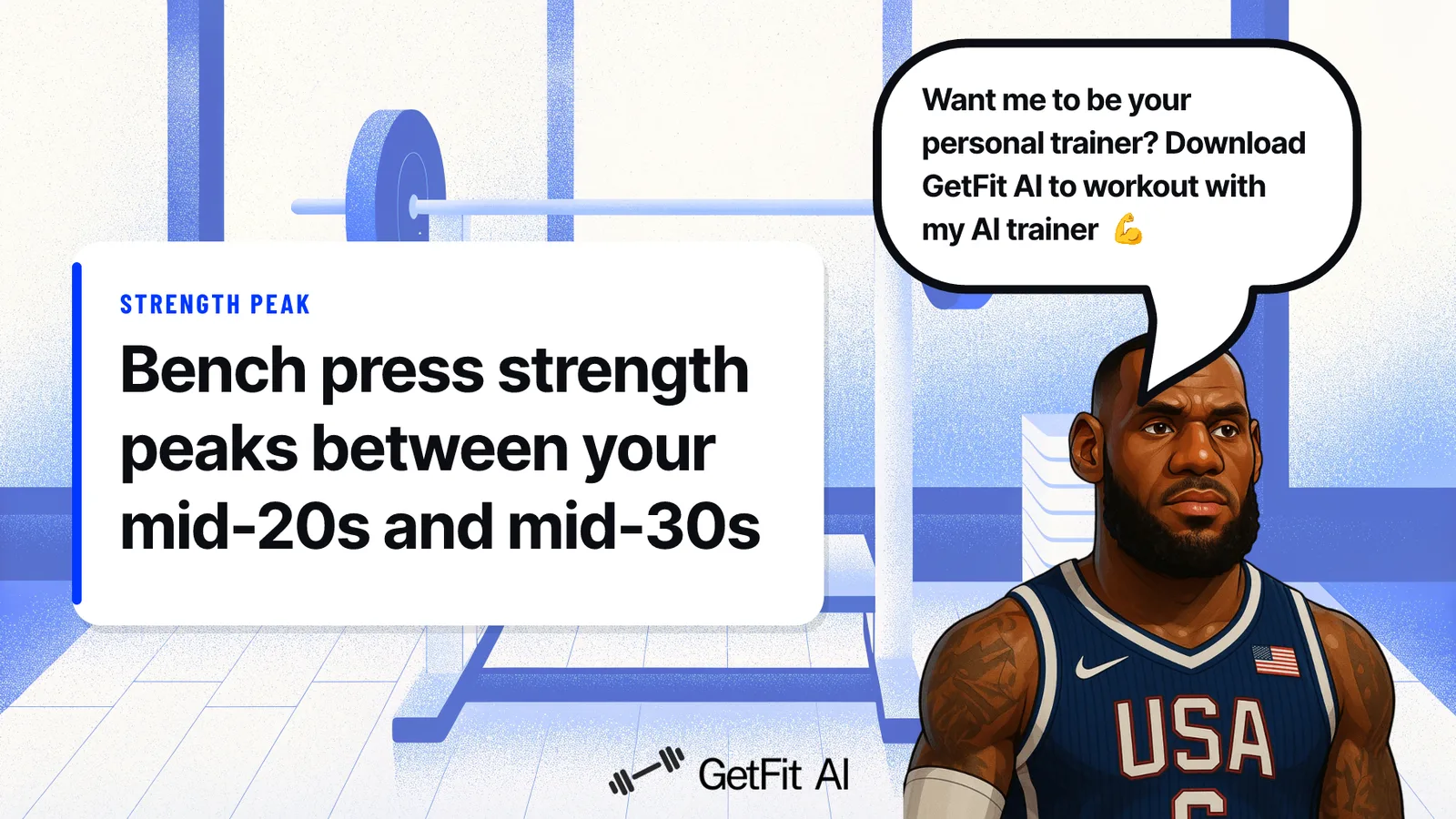 LeBron stands beside a card reading "Bench press strength peaks between your mid-20s and mid-30s" at a loaded bench press station