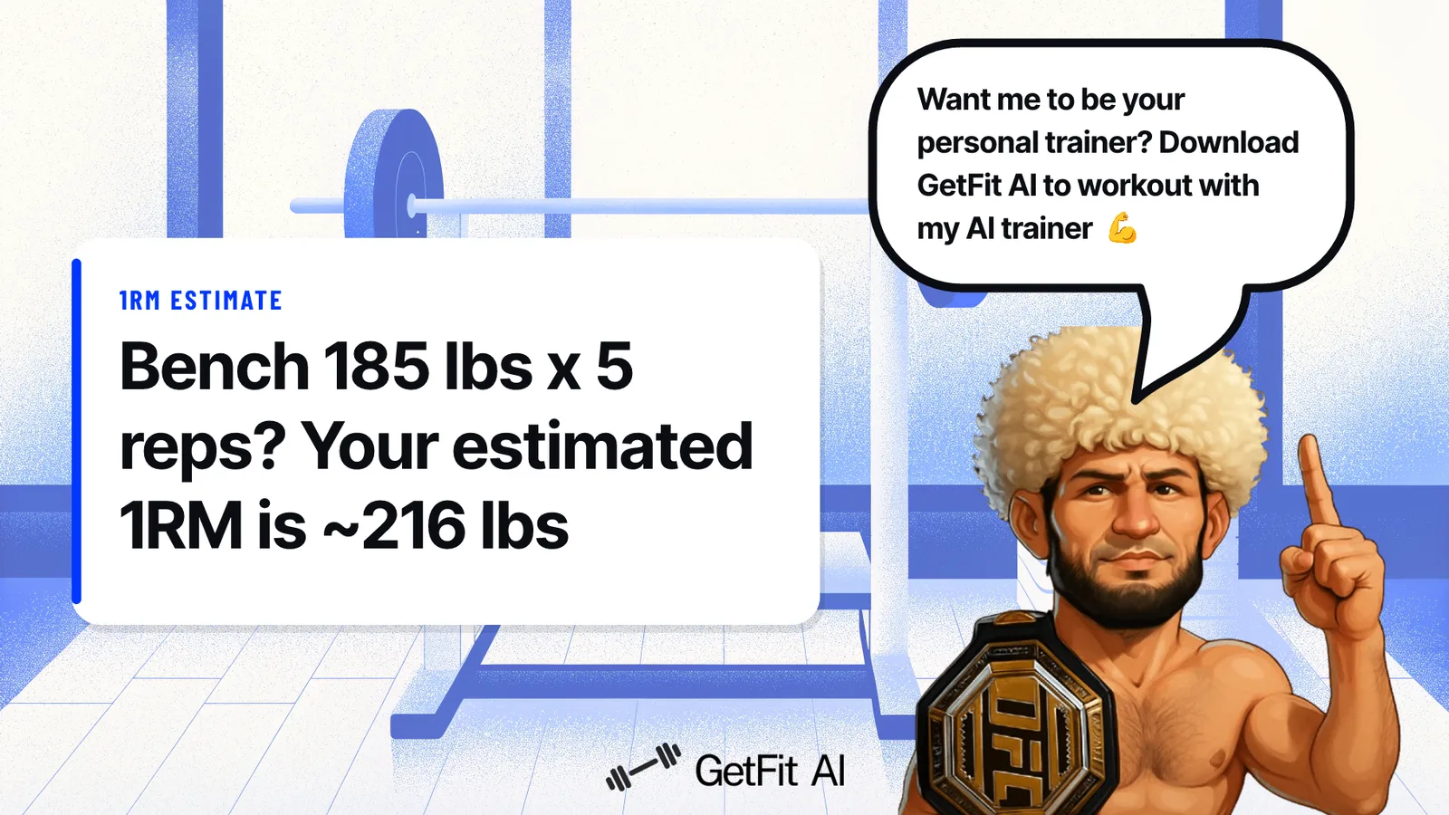 Khabib stands beside a card at a bench press station reading: Bench 185 lbs x 5 reps? Your estimated 1RM is ~216 lbs