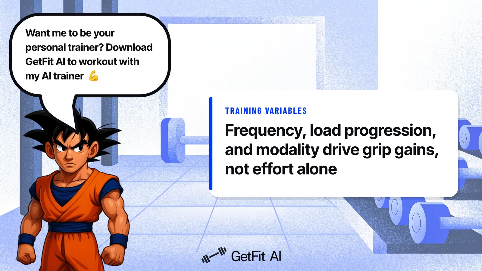 Goku stands beside a card that reads: Frequency, load progression, and modality drive grip gains, not effort alone