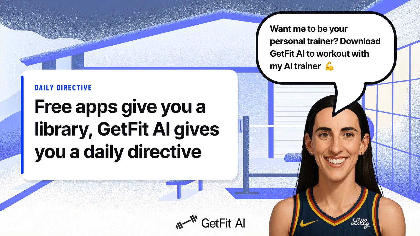 Caitlin Clark stands beside a card that reads: Free apps give you a library, GetFit AI gives you a daily directive