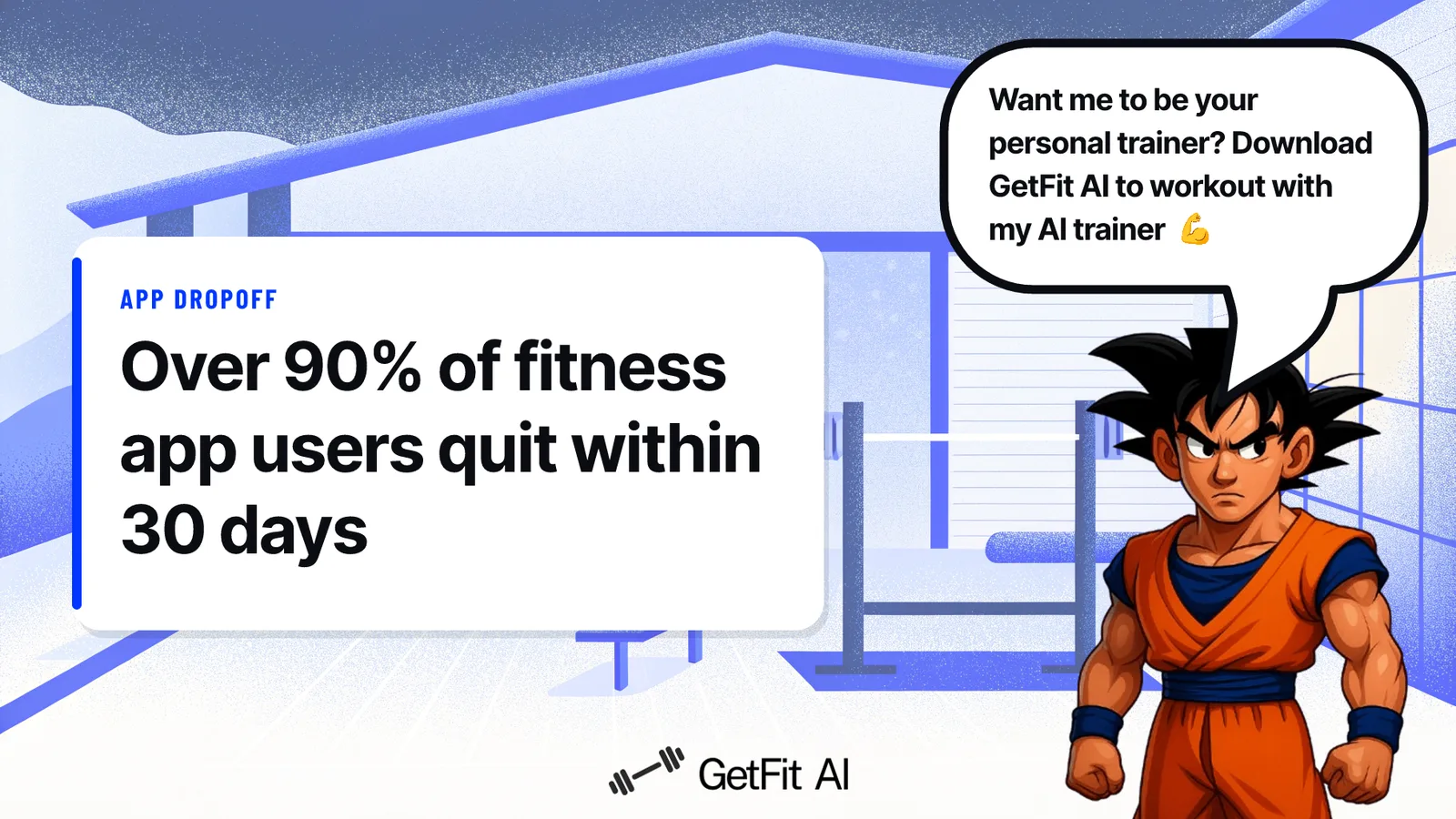 Goku stands beside a card reading "Over 90% of fitness app users quit within 30 days," set against a gym tech bench with a phone, fitness watch, and earbuds
