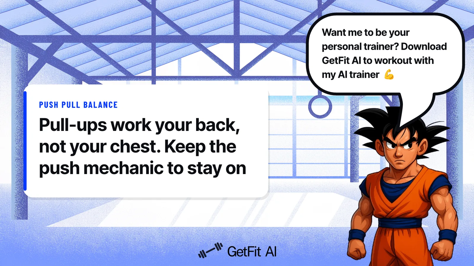 Goku stands beside a card that reads: Pull-ups work your back, not your chest. Keep the push mechanic to stay on target