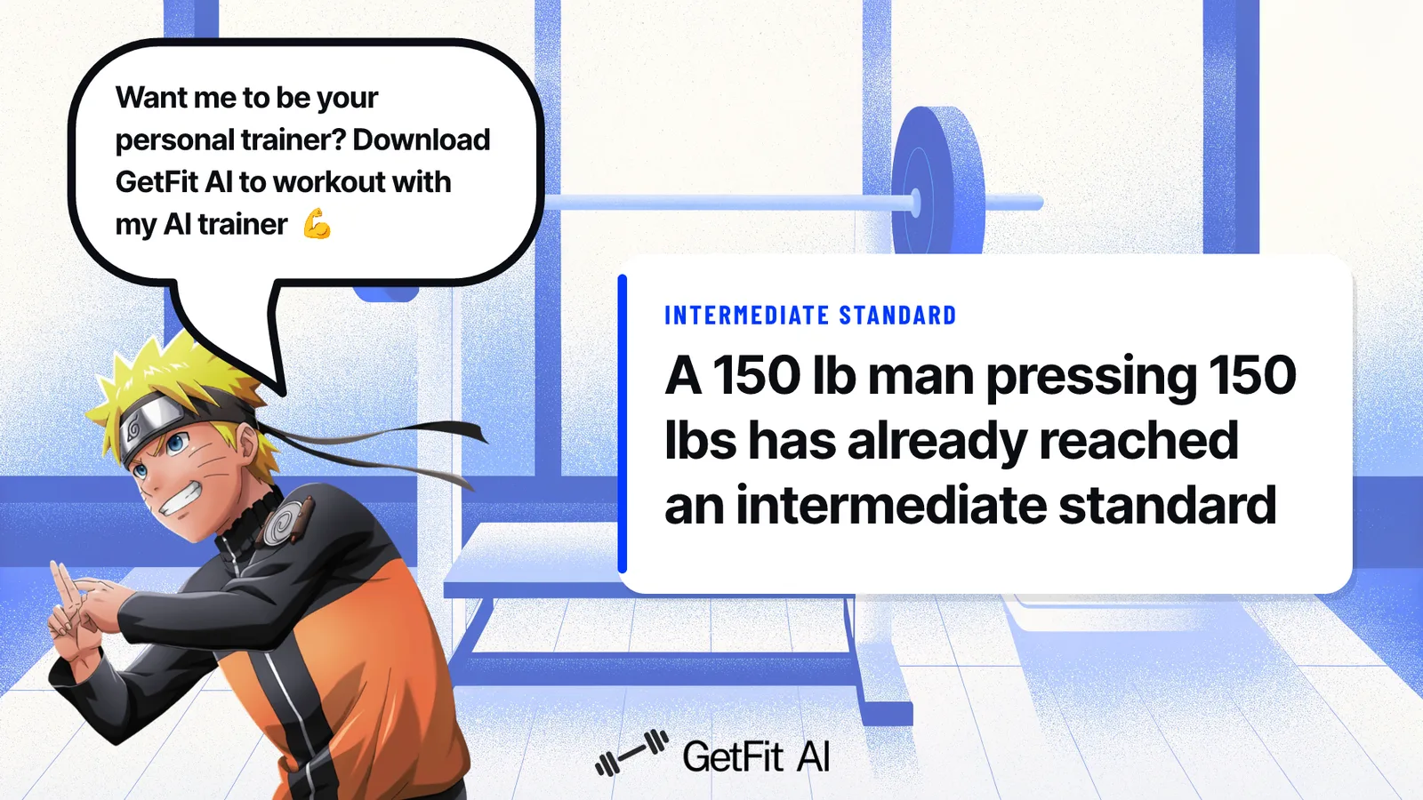 Naruto stands beside a card reading "A 150 lb man pressing 150 lbs has already reached an intermediate standard" at a loaded bench press station