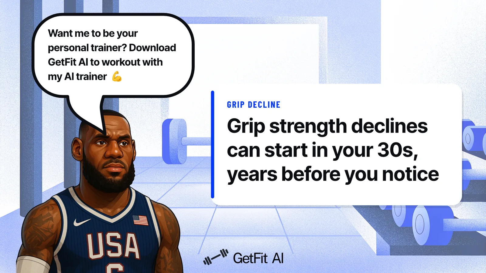 LeBron stands beside a card that reads: Grip strength declines can start in your 30s, years before you notice