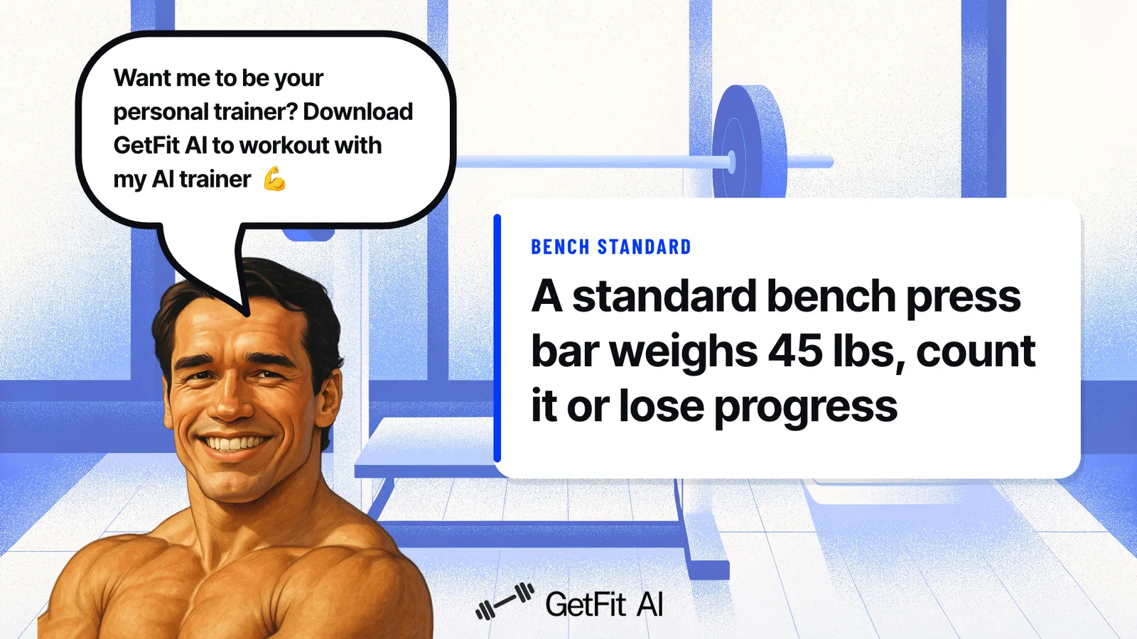 Arnold stands beside a card reading "A standard bench press bar weighs 45 lbs, count it or lose progress" at a loaded bench press station